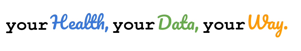Your health, your data, your way